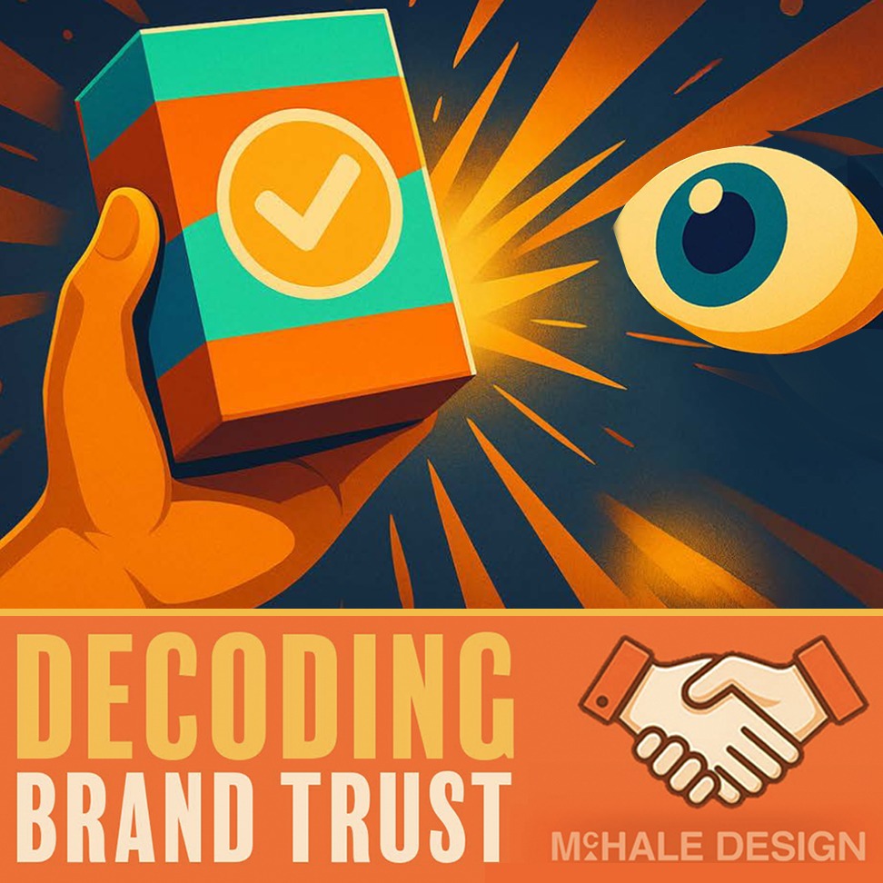 DECODING BRAND TRUST: The Science of Packaging That Builds Confidence at First Glance